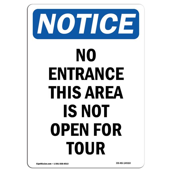 Safety Sign, OSHA Notice, 5" Height, No Entrance This Area Is Not Open Sign, Portrait, 10PK
